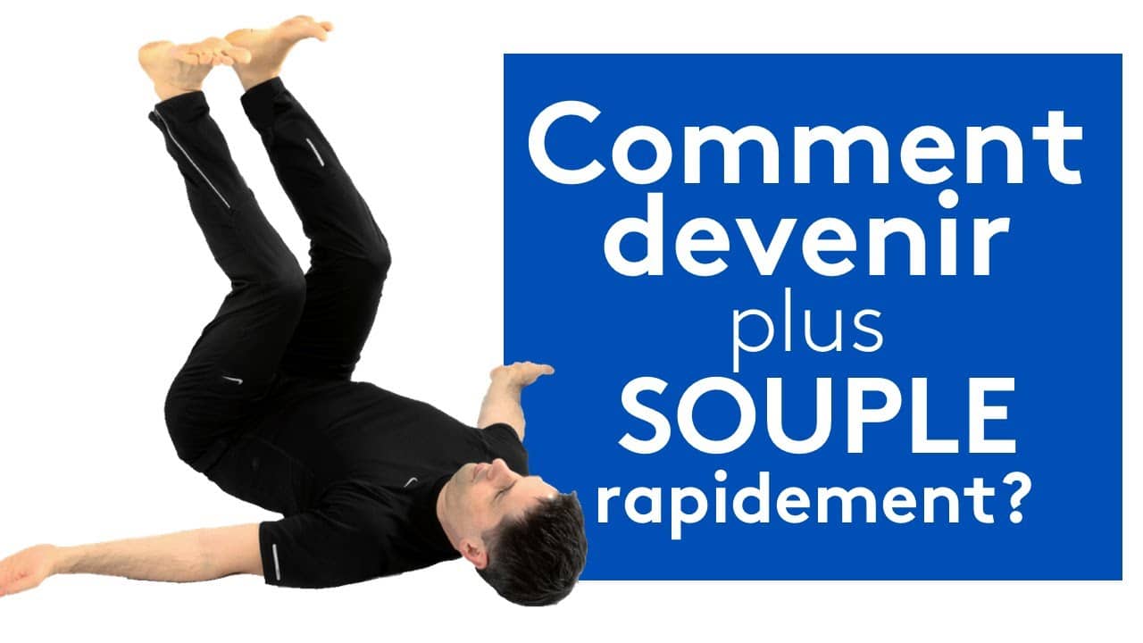 Comment Devenir Souple Rapidement Des Conseils Pratiques