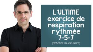 L'ULTIME exercice de respiration rythmée 7-5-7 (détente musculaire)