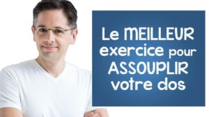 Le MEILLEUR exercice pour assouplir votre dos