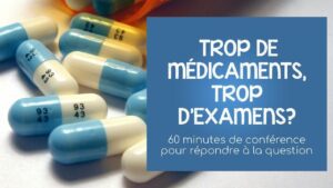 Trop de médicaments, trop d’examens: on en a marre? Conseils indispensables pour une meilleure santé