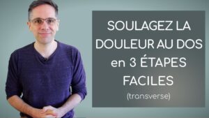 Soulagez la douleur au dos en 3 étapes faciles (transverse)