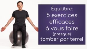 Équilibre: 5 exercices efficaces à vous faire (presque) tomber par terre