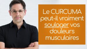 Le curcuma peut-il VRAIMENT soulager vos douleurs musculaires?