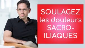 Soulagez les douleurs sacro-iliaques