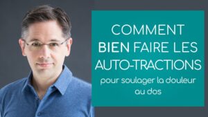 Comment BIEN faire les auto-tractions pour soulager la douleur au dos