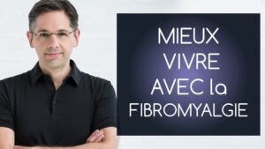 Vivre mieux avec la fibromyalgie