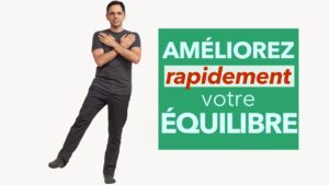 Comment améliorer rapidement votre équilibre