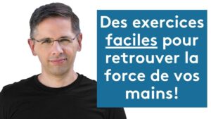 Des exercices faciles pour la force de vos mains