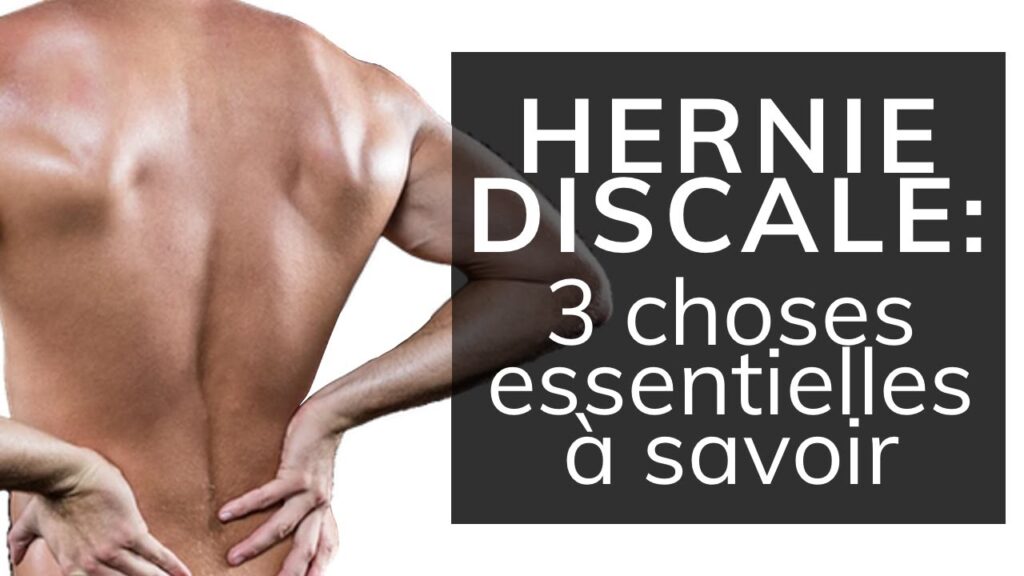 Hernie Discale Choses Essentielles Savoir Des Conseils Pratiques