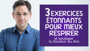 3 exercices ÉTONNANTS pour mieux respirer et soulager la douleur au dos