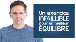 Un exercice INFAILLIBLE pour améliorer rapidement votre équilibre