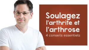 Arthrite et arthrose: 4 conseils essentiels qui pourraient (enfin) vous SOULAGER