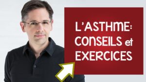 L'ABC de l' ASTHME: conseils et exercices