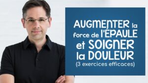 Augmenter la force de l' épaule et soigner la douleur (3 exercices efficaces)