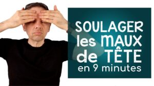 Soulager les maux de tête en 9 minutes