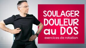 Soulager la douleur au dos : exercices de rotation (séance complète)