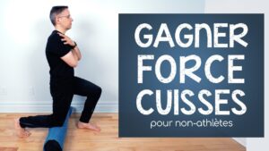 Gagner de la force dans ses cuisses en 14 min/jour