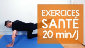 Des exercices SANTÉ à faire tous les jours en 20 minutes