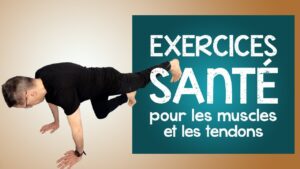 Exercices santé : pour vos muscles et vos articulations! (programme complet)