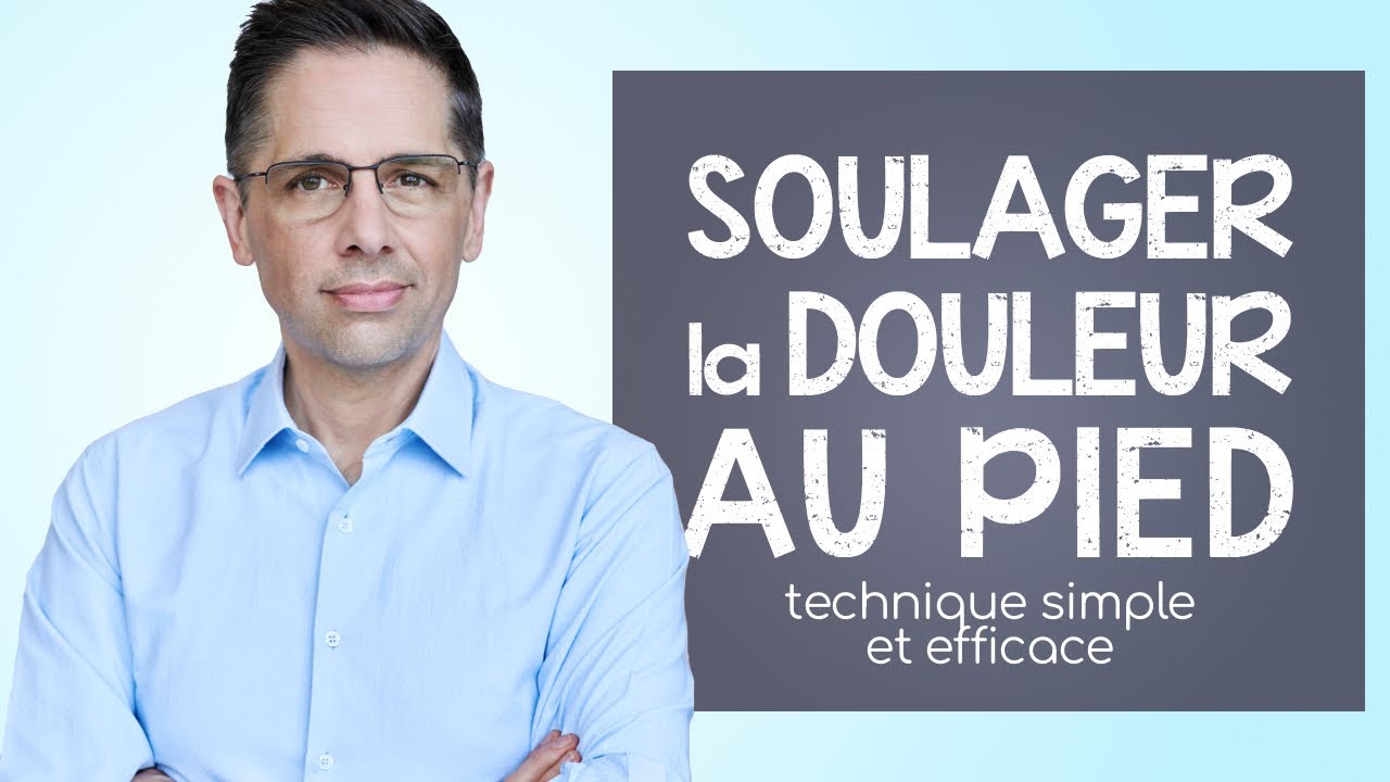 Douleur Au Pied Cette Technique Simple Soulage VRAIMENT La Douleur Au Pied Des Conseils