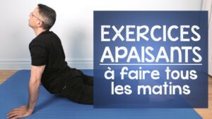 Exercices apaisants à faire tous les matins (en 7 minutes)