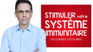 Stimuler votre système immunitaire (nouvelles données)