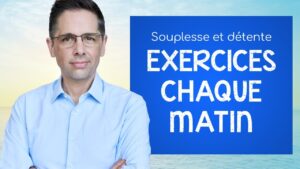 Souplesse et détente : exercices à faire chaque matin