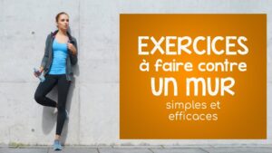 Mise en forme contre un mur : exercices simples et efficace pour non-athlètes