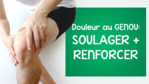 Douleur au genou : soulager et renforcer !