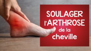 Soulager l'arthrose de la cheville: conseils et exercices