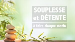 Exercices de souplesse à faire chaque matin