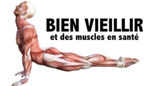 BIEN VIEILLIR et des muscles en santé