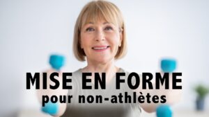 Mise en forme pour non-athlètes: exercices commentés en moins de 10 minutes!