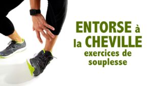 Entorse cheville : des exercices pour retrouver la souplesse (niv. 2 - Intermédiaire)