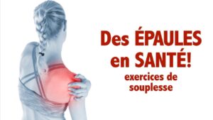 Épaules en santé: exercices de souplesse (programme complet)