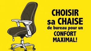 Capsule EXPRESS: comment choisir la bonne chaise de bureau pour un CONFORT MAXIMAL?