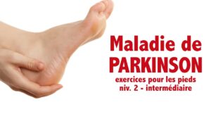 Maladie de Parkinson: exercices pour les pieds (niv. 2 - intermédiaire)