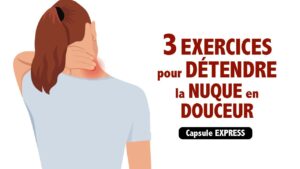 3 exercices pour DÉTENDRE la nuque en DOUCEUR! (capsule express)