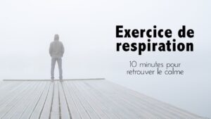 Relaxation et respiration: 10 minutes pour retrouver le calme. (cycle 5-7)