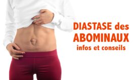 Diastase des ABDOMINAUX: infos et conseils!