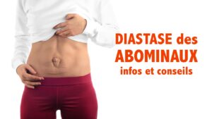 Diastase des ABDOMINAUX: infos et conseils!