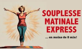 Souplesse matinale express: 3 exercices en moins de 5 minutes!