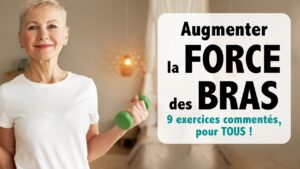 Augmenter la FORCE des BRAS: 9 exercices pour tous!