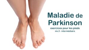 Maladie de Parkinson : exercices pour les pieds (niv. 3 - intermédiaire, debout)